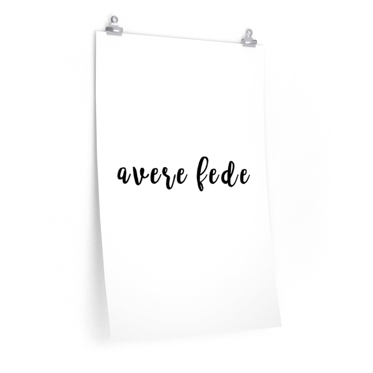 Avere Fede - Poster Print, Wall Decor , Wall Arts, Have Faith Print, Custom Orders Did For Customers - PrintsBee