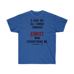 I Can Do All Things Through Christ Who Strengthens Me T-Shirts - Philippians 4 13 Shirts - Tees - Unisex Cotton T-Shirts