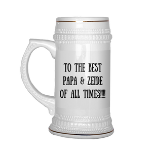 To The Best Papa & Zeide Of All Times Beer Stein Beer Mug 22 Oz - Custom Orders Did For Customers - Drinkware
