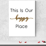 This Is Our Happy Place Poster Prints Wall Arts Typography Wall Decor (No Frame) - Posters 2