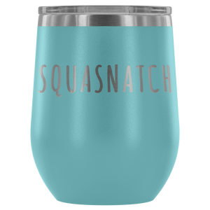 SQUASNATCH - Wine Tumbler - Custom Orders Done Recently - PrintsBee