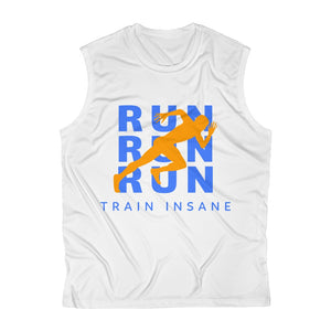 Run, Run, Run and Train Insane - Men's Sleeveless Performance Tee