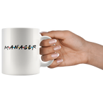 manager coffee mug 11oz and 15 oz
