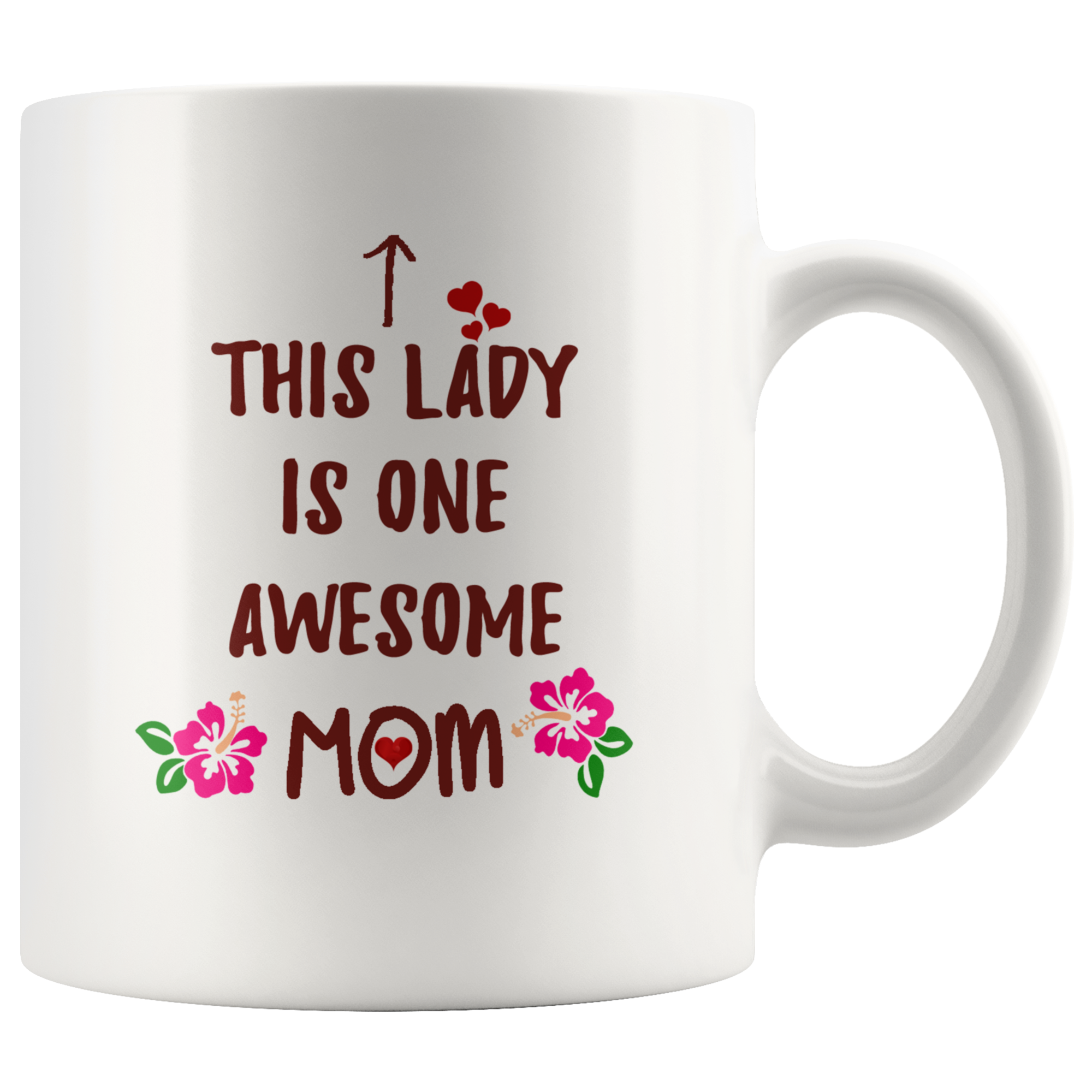 This Lady is One Awesome Mom - White 11oz Coffee Mug - PrintsBee
